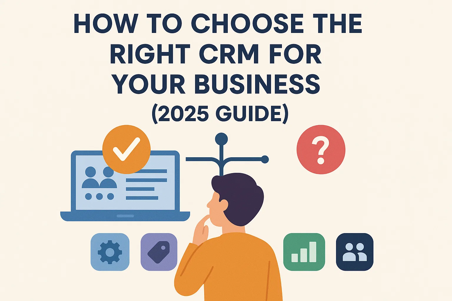 How to Choose the Right CRM for Your Business (2026 Guide) Hero Image